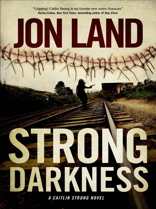 Title details for Strong Darkness by Jon Land - Available